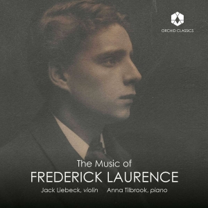Jack Liebeck Anna Tilbrook - The Music Of Frederick Laurence i gruppen VI TIPSAR / Startsida - CD Nyheter & Kommande hos Bengans Skivbutik AB (5522123)