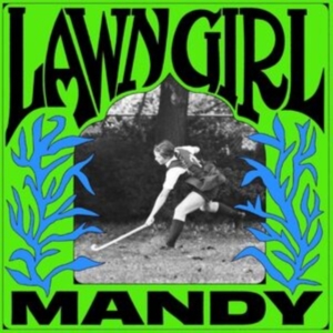 Mandy - Lawn Girl (Neon Green, Neon Yellow, i gruppen VINYL / Pop-Rock hos Bengans Skivbutik AB (5522224)