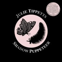 Tippetts Julie - Shadow Puppeteer i gruppen VI TIPSAR / Fredagsreleaser / Fredag Den 22:a Mars 2024 hos Bengans Skivbutik AB (5522474)