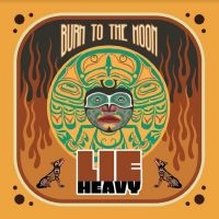 Lie Heavy - Burn To The Moon i gruppen CD / Pop-Rock hos Bengans Skivbutik AB (5522514)