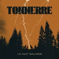 Tonnerre - La Nuit Sauvage (Vinyl Lp) i gruppen VI TIPSAR / Fredagsreleaser / Fredag den 12:e April 2024 hos Bengans Skivbutik AB (5522528)