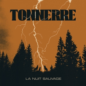 Tonnerre - La Nuit Sauvage i gruppen CD / Hårdrock hos Bengans Skivbutik AB (5522536)