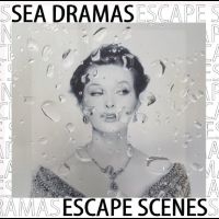 Sea Dramas - Escape Scenes i gruppen VI TIPSAR / Startsida - CD Nyheter & Kommande hos Bengans Skivbutik AB (5522602)