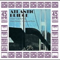 Atlantic Bridge - I Can?T Lie To You i gruppen VI TIPSAR / Fredagsreleaser / Fredag Den 22:a Mars 2024 hos Bengans Skivbutik AB (5522726)