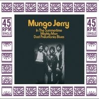 Mungo Jerry - In The Summertime i gruppen VI TIPSAR / Fredagsreleaser / Fredag Den 22:a Mars 2024 hos Bengans Skivbutik AB (5522750)