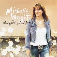 Wright Michelle - Everything And More i gruppen CD / Nyheter / Country hos Bengans Skivbutik AB (5522788)