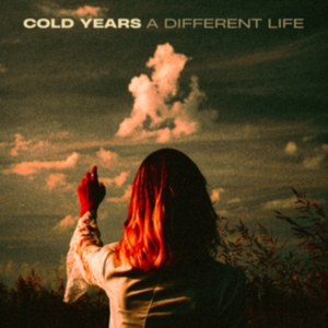 Cold Years - A Different Life i gruppen CD / Pop-Rock hos Bengans Skivbutik AB (5522795)