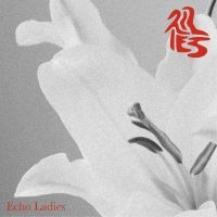 Echo Ladies - Lilies i gruppen CD / Pop-Rock hos Bengans Skivbutik AB (5522962)