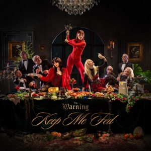 The Warning - Keep Me Fed i gruppen VI TIPSAR / Fredagsreleaser / Fredag den 28:e Juni 2024 hos Bengans Skivbutik AB (5522984)