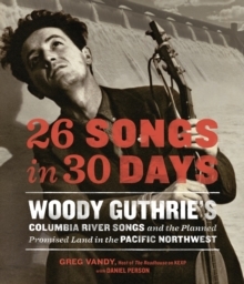Woody Guthrie - 26 Songs In 30 Days. Woody Guthries .. i gruppen VI TIPSAR / Musikböcker hos Bengans Skivbutik AB (5522995)