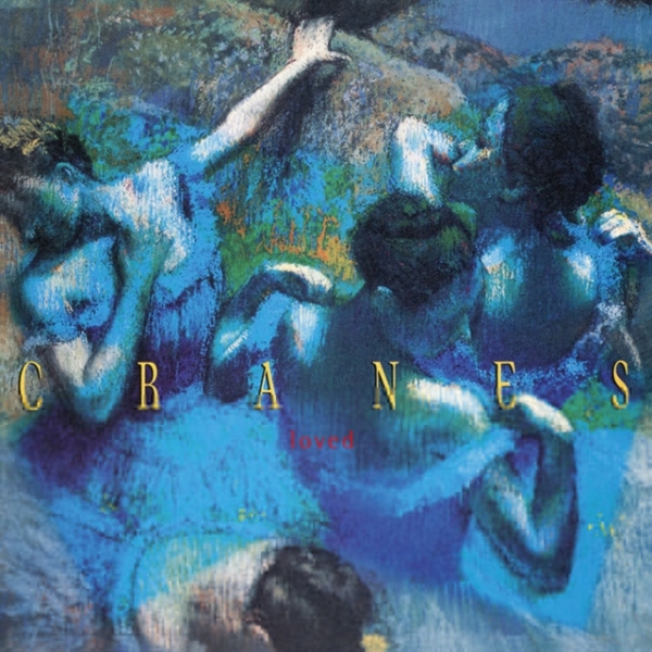 Cranes - Loved i gruppen VINYL / Toppsäljare hos Bengans Skivbutik AB (5523042)