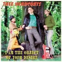 Thee Headcoats - I Am The Object Of Your Desire i gruppen VI TIPSAR / Fredagsreleaser / Fredag den 19:e April 2024 hos Bengans Skivbutik AB (5523208)