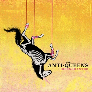 Anti- Queens The - Disenchanted i gruppen VI TIPSAR / Fredagsreleaser / 2025-10-31 hos Bengans Skivbutik AB (5523216)