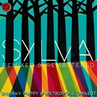 Snarky Puppy - Sylva (Remixed & Remastered) i gruppen VINYL / Kommande / Jazz hos Bengans Skivbutik AB (5523279)