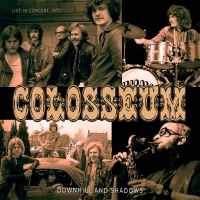 Colosseum - Downhill And Shadows i gruppen CD / Kommande / Blues hos Bengans Skivbutik AB (5523303)