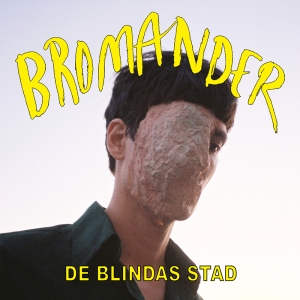 Bromander - De Blindas Stad in the group OUR PICKS / Frontpage - Vinyl New & Forthcoming at Bengans Skivbutik AB (5523348)