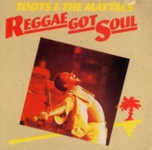 Toots And The Maytals - Reggae Got Soul i gruppen CD / Reggae hos Bengans Skivbutik AB (5523414)