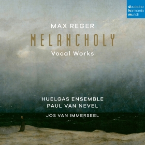 Huelgas Ensemble & Paul Van Nevel - Max Reger: Melancholy (Vocal Works) i gruppen ÖVRIGT / Övrigt / aub hos Bengans Skivbutik AB (5523468)