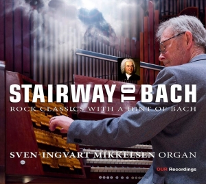 Sven-Ingvart Mikkelsen - Stairway To Bach i gruppen CD / Klassiskt hos Bengans Skivbutik AB (5523550)