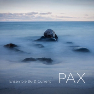 Ensemble 96 & Current - Pax i gruppen MUSIK / Musik Blu-Ray / Kommande / Klassiskt hos Bengans Skivbutik AB (5523589)