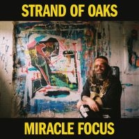 Strand Of Oaks - Miracle Focus i gruppen CD / Kommande / Pop-Rock hos Bengans Skivbutik AB (5523662)