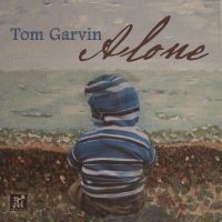 Tom Garvin - Alone i gruppen CD / Jazz hos Bengans Skivbutik AB (5523669)