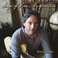 Randy Tressler - Songs Of Love And Dysfunction i gruppen CD / Pop-Rock hos Bengans Skivbutik AB (5523683)