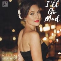 Melanie Marod - I'll Go Mad i gruppen CD / Jazz hos Bengans Skivbutik AB (5523691)