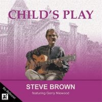 Steve Brown - Child's Play i gruppen CD / Jazz hos Bengans Skivbutik AB (5523699)