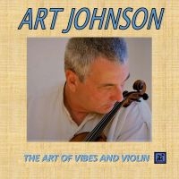 Art Johnson - Art Of Vibes And Violin i gruppen CD / Jazz hos Bengans Skivbutik AB (5523705)
