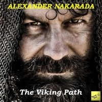 Alexander Nakarada - Viking Path i gruppen CD / Pop-Rock hos Bengans Skivbutik AB (5523725)