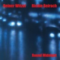 Reiner Witzel & Richie Beirach - Round Midnight i gruppen VI TIPSAR / Fredagsreleaser / Fredag den 3:e Maj 2024 hos Bengans Skivbutik AB (5523747)