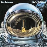 Buchanan Roy - You?Re Not Alone i gruppen VINYL / Kommande / Pop-Rock hos Bengans Skivbutik AB (5523748)