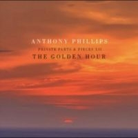 Anthony Phillips - The Golden Hour - Private Parts And i gruppen CD / Kommande / Pop-Rock hos Bengans Skivbutik AB (5523790)