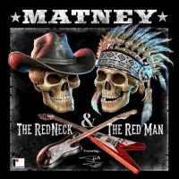 Matney - The Red Neck & The Red Man i gruppen CD / Nyheter / Pop-Rock hos Bengans Skivbutik AB (5523834)