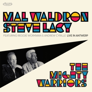Mal Waldron & Steve Lacy - The Mighty Warriors: Live In Antwerp i gruppen ÖVRIGT / Övrigt / aub hos Bengans Skivbutik AB (5523903)