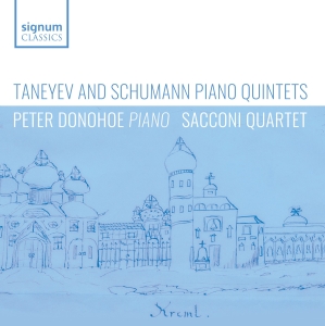 Peter Donohoe Sacconi Quartet - Taneyev & Schumann: Piano Quintets i gruppen CD / Klassiskt hos Bengans Skivbutik AB (5523930)