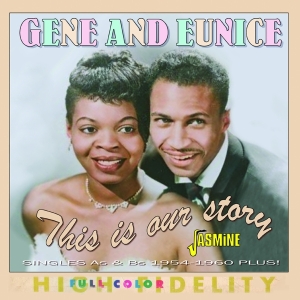 Gene & Eunice - This Is Our Story - Singles As & Bs 1954-1960 Plus i gruppen CD / Blues,Pop-Rock hos Bengans Skivbutik AB (5523951)