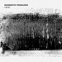 Mammoth Penguins - Here i gruppen VI TIPSAR / Fredagsreleaser / Fredag den 3:e Maj 2024 hos Bengans Skivbutik AB (5523994)