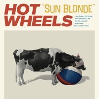 Hot Wheels - Sun Blonde i gruppen VINYL / Kommande / Pop-Rock hos Bengans Skivbutik AB (5524066)
