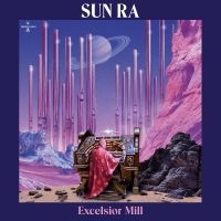 Sun Ra - Excelsior Mill (Violet Vinyl) i gruppen VI TIPSAR / Fredagsreleaser / Fredag den 24:e Maj 2024 hos Bengans Skivbutik AB (5524088)