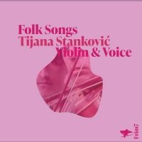 Stankovi? Tijana - Folk Songs i gruppen CD / Kommande / Svensk Folkmusik hos Bengans Skivbutik AB (5524100)