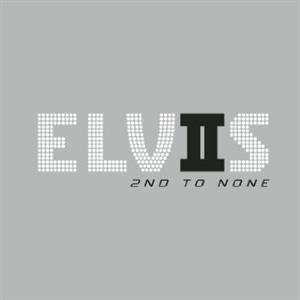 Presley Elvis - Elvis 2Nd To None i gruppen CD / Pop-Rock hos Bengans Skivbutik AB (5524177)