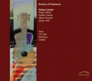 Catala Rafael - Echoes Of Flamenco i gruppen CD / Klassiskt hos Bengans Skivbutik AB (5524245)