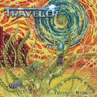 Traveler - Prequel To Madness i gruppen CD / Hårdrock hos Bengans Skivbutik AB (5524354)