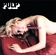 Pulp - This Is Hardcore i gruppen VINYL / Toppsäljare hos Bengans Skivbutik AB (5524430)