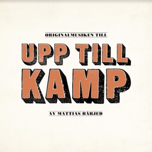 Bärjed Mattias / Various Artists - Upp Till Kamp (Red Vinyl) i gruppen VINYL / Film-Musikal,Svensk Musik hos Bengans Skivbutik AB (5524644)