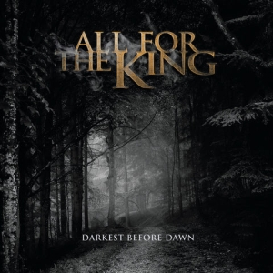 All For The King - Darkest Before Dawn i gruppen VI TIPSAR / Startsida - CD Nyheter & Kommande hos Bengans Skivbutik AB (5525498)