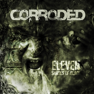 Corroded - Eleven Shades Of Black i gruppen CD / Hårdrock,Svensk Musik hos Bengans Skivbutik AB (5525820)
