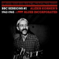 Alexis Korner?S Blues Incorporated - Bbc Sessions Volume One 1962 ? 1965 i gruppen VI TIPSAR / Fredagsreleaser / Fredag den 10:e Maj 2024 hos Bengans Skivbutik AB (5525985)